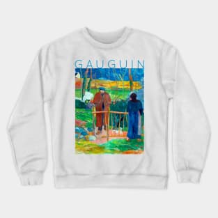 Paul Gaugin - Bonjour Monsieur Gauguin Crewneck Sweatshirt